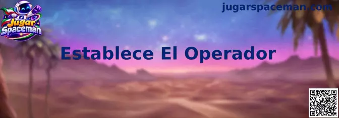 Establece El Operador en Jugar Spaceman