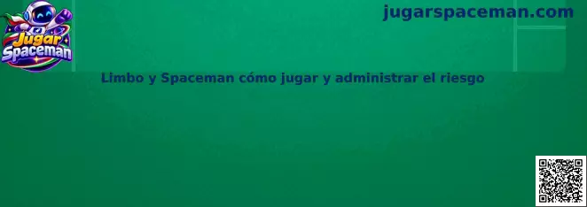 Guía de Limbo y Spaceman cómo jugar y administrar el riesgo