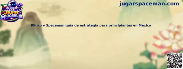 Imagen ilustrativa de Plinko y Spaceman para una guía informativa de principiantes en México