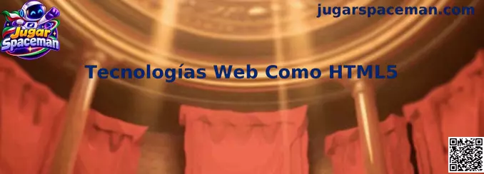 Tecnologías Web Como HTML5 aplicadas a Jugar Spaceman