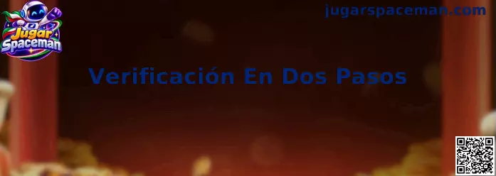 Guía de Verificación En Dos Pasos para Jugar Spaceman
