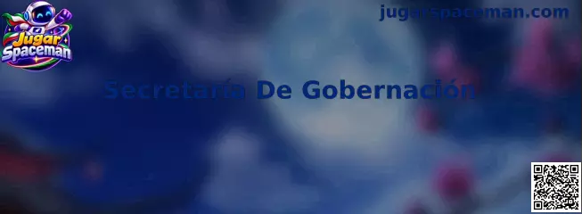 Guía informativa sobre Secretaría de Gobernación, regulación y Jugar Spaceman en México